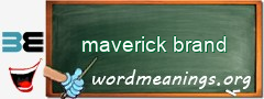 WordMeaning blackboard for maverick brand